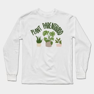 Plant Parenthood Long Sleeve T-Shirt